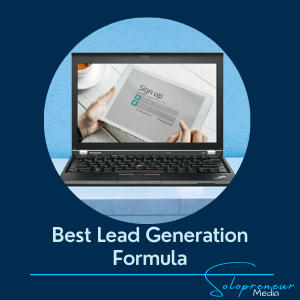 Best Lead Generation Formula - Solopreneur Media